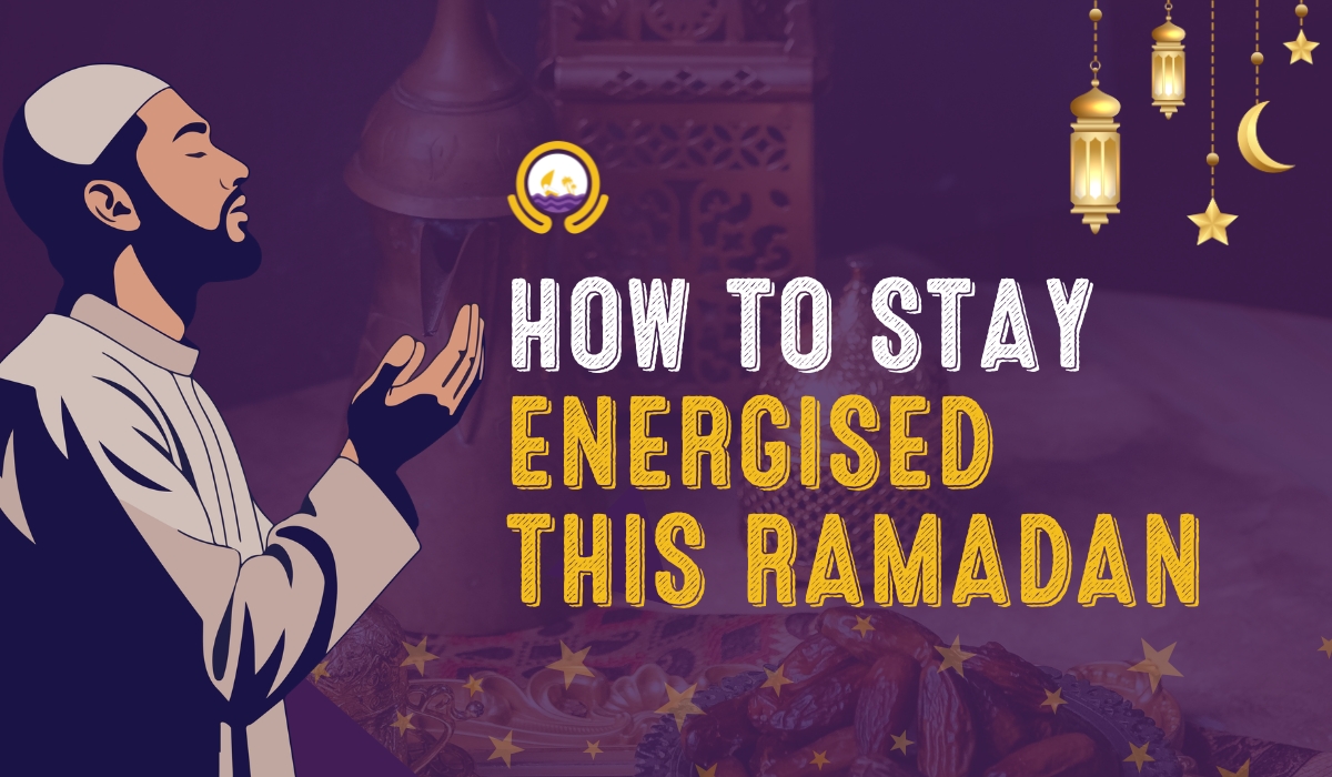 Stay Energized this Ramadan